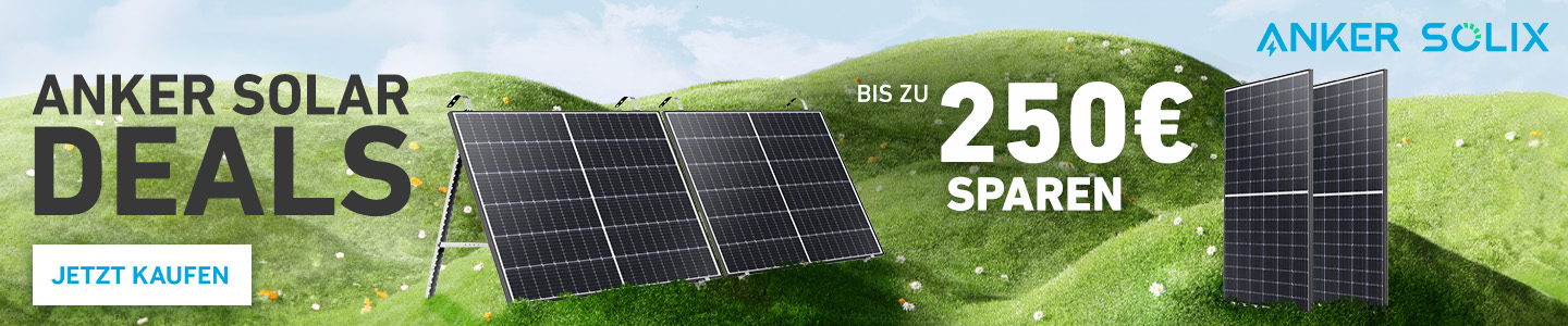 Anker Solar Deals - bis zu 250€ sparen!